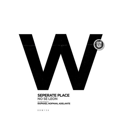 NO SÉ LEON  - Seperate Place [DDW156]